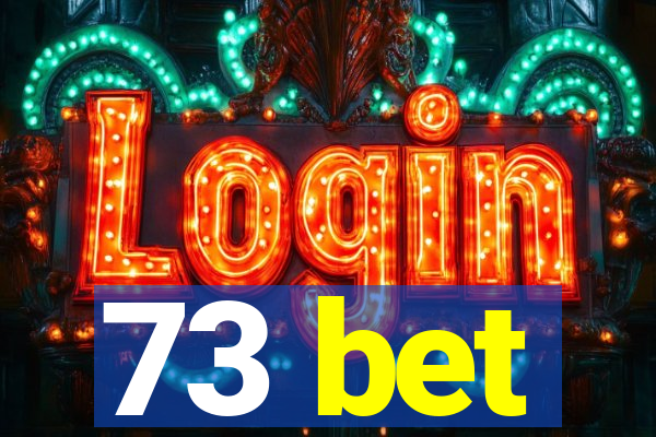 73 bet